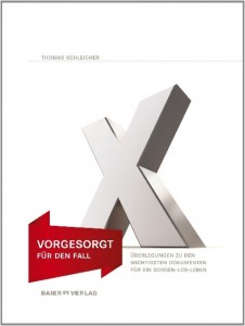 vorgesorgt für den Fall X